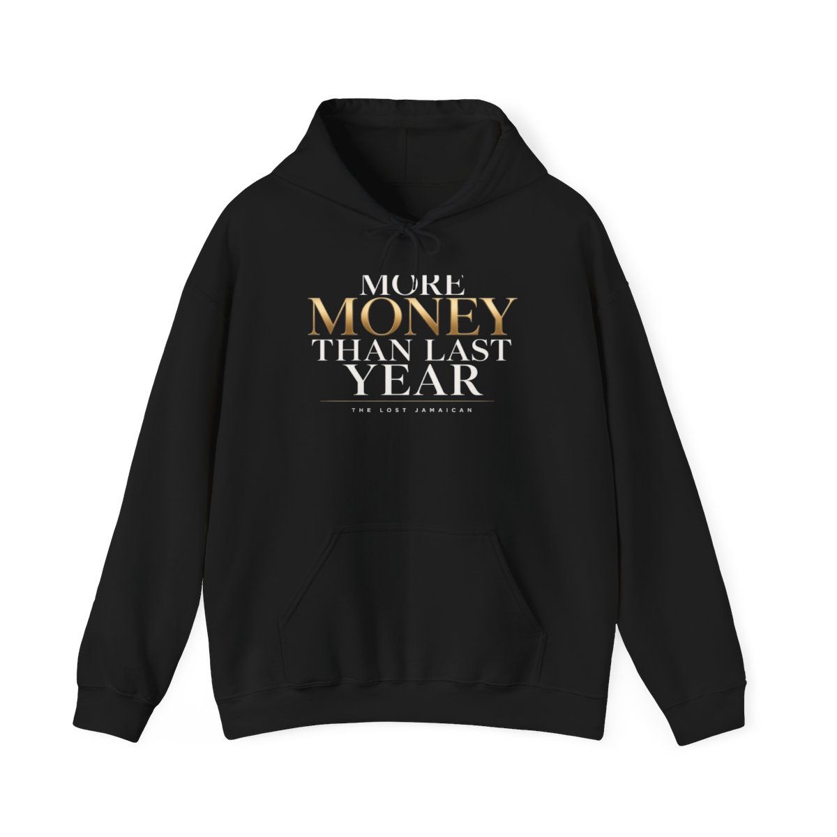 More Money Than Last Year — Hoodie
